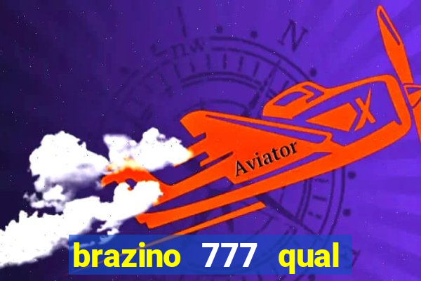 brazino 777 qual melhor jogo